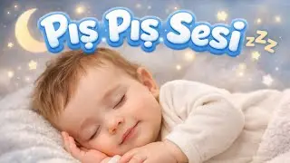 Bebek Uyutma Sesi  - Pış Pış Sesi - Bebek Rahatlatma - Uyku Sesi - 1 Saatlik Kesintisiz