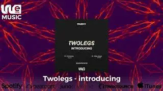 Twolegs - Introducing
