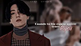 “Cuando tú frío esposo quiere tener un hijo” - imagina con Jungkook - Cap.unico