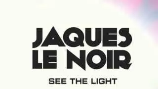 Jaques Le Noir - See The Light (Original Mix) 96kb