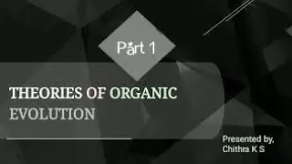  THEORIES OF ORGANIC EVOLUTION (PART-1)/BSC ZOOLOGY /