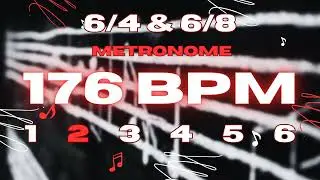176 BPM - 6/4 & 6/8 Metronome
