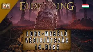Elden Ring történetmesélős végigjátszás #14 - A Gelmir hegy kígyója, Rykard nagyúr (Magyarul)