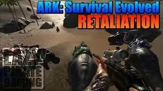ARK | Retaliation - Ep.9