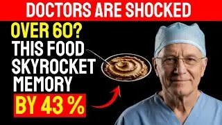 Neurosurgeon Reveals Food That Skyrockets Your Memory Overnight Doctors Are Shocked