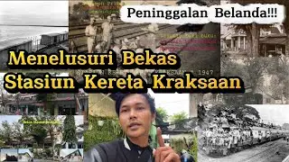 DUTCH COLONIAL LEGACY!! EXPLORING THE FORMER KRAKSAAN TRAIN STATION | INDONESIAN HISTORY