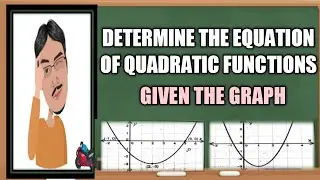 Determine The Equation Of A Quadratic Function Given The Graph