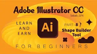Learn Adobe Illustrator CC tutorial part-8 | Shape Builder Tool | Learn & Earn | Graphics Design