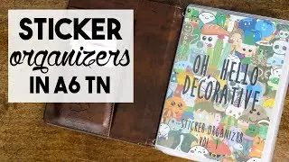 Sticker Organizers in the A6 Oh, Hello Traveler's Notebook