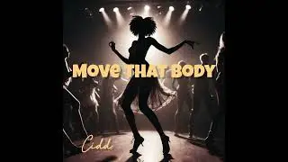 Cidd - Move that body (Official Audio)