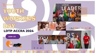 YOUTH WORKERS DAY || LEADERSHIP DIARY TRAINING PROGRAM||ACCRA 2024