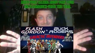 Multi-Voice Talking About Part 3 For The Flash&Buck-Verse This Year.