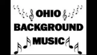 OHIO BACKGROUND MUSIC