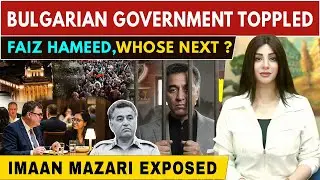 Who&rsquo;s Next? Bulgaria&rsquo;s Uprising, Pakistan&rsquo;s Accountability & The Imaan Mazari&ndash;Norway Debate