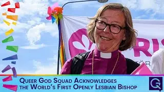 Queer God Squad Acknowledges the World&rsquo;s First Openly Lesbian Bishop