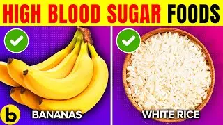 16 Foods You Should STAY AWAY From If You Have High Blood Sugar