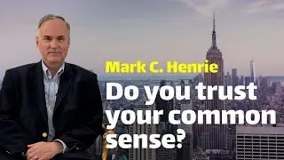 Common Sense vs Ideology - Mark C. Henrie
