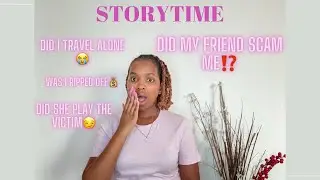 #storytime : Scammer friend ❌😭 | How I ended up in 🇲🇿 alone