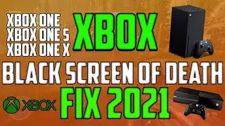 Xbox One Series 100% Fix for Black Screen of Death 2016 - 2022 - LINK UPDATED!