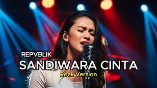 SANDIWARA CINTA &ndash; REPVBLIK | Cover Rock Female Version By Atin Music