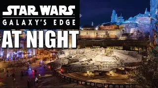 [4K] Star Wars Galaxy&rsquo;s Edge Night