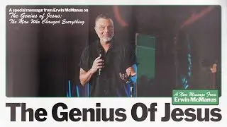 THE GENIUS OF JESUS | Erwin McManus - Mosaic