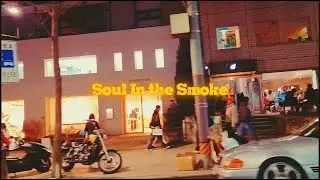 Soul In The Smoke | Old School Soul Funk Vibes