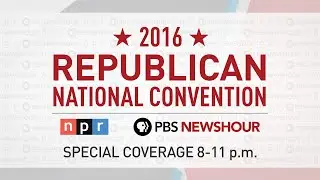 PBS NewsHour/NPR 2016 Republican National Convention Day 1