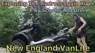 Exploring The Androscoggin River By Scooter And Drone - New England VanLife