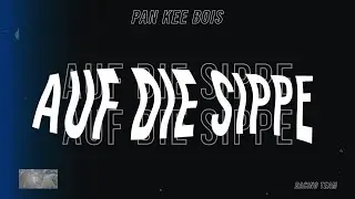 pan kee bois | AUF DIE SIPPE (official video)