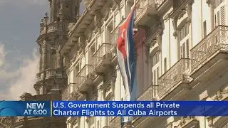 US Government Suspends All Private Charter Flights To All Cuba Airports