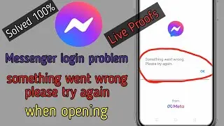 Messenger login problem something went wrong Please try again when opening