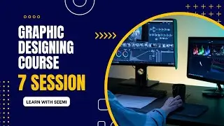 7 Session  || Graphic Designing Course || Create a YouTube Banner