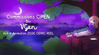 COMMISSIONS OPEN! [Artist / Animation DEMO REEL]
