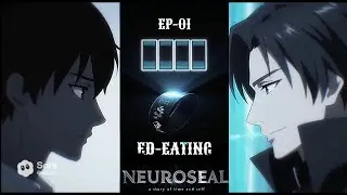 NEUROSEAL | EP-01| IN HINDI| AI GENERATED ANIME | ED-EATING | CH-1, 2 | SORA. AI