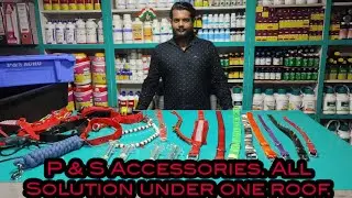P & S Animal Accessories. All Animal Solutions under one roof. @RaeesFunFactory
