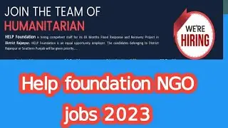 Help Foundation Rajanpur NGO jobs 2023 | Flood affected area Punjab jobs 2023