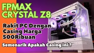 Casing 500 Ribuan FPMAX Crystal Z8!! Semenarik Apakah Casing ini?