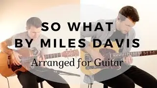 So What (Miles Davis) - Fingerstyle Acoustic Guitar Cover