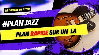 LA GUITARE EN TUTOS - PLAN JAZZ RAPIDE en A - Tablature dans la vidéo