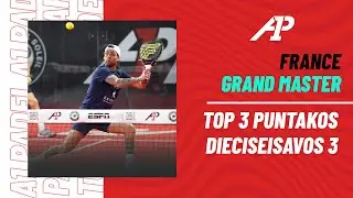🔝​ TOP 3 PUNTAKOS DIECISEISAVOS 3 | France Grand Master - A1 Padel 2023