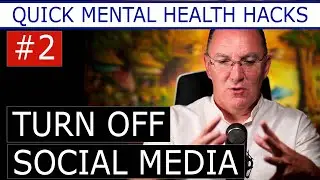Quick Mental Health Hacks | 2 Turn Off Social Media