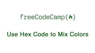 Basic CSS - Use Hex Code to Mix Colors - freeCodeCamp