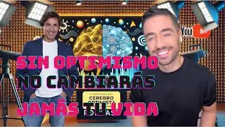 16. Borja Voces y sin optimismo no cambiarás jamás tu vida