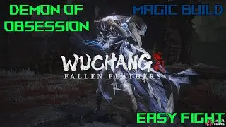 WUCHANG FALLEN FEATHERS : DEMON OF OBSESSION EASY FIGHT