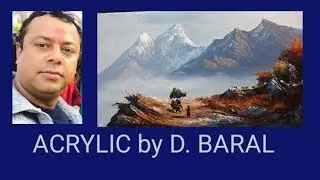 ACRYLIC BY  D. BARAL || STEP BY STEP