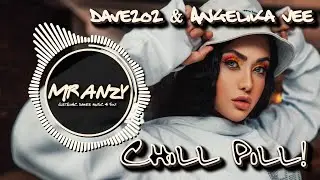 Dave202 & Angelika Vee - Chill Pill (TMW Remix) (Extended Mix) (Best Future House) Mr Anzy