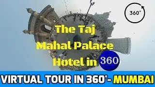 The Taj Mahal Palace Hotel Mumbai in 360&deg; 4k VR tour for 2.5 Mins | Mumbai 360&deg; | TravelPedia 360