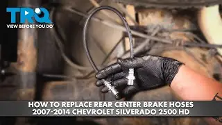 How to Replace Rear Center Brake Hoses 2007-2014 Chevrolet Silverado 2500 HD