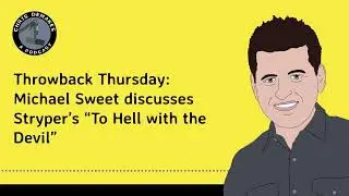 Throwback Thursday: Michael Sweet discusses Stryper&rsquo;s &ldquo;To Hell with the Devil&rdquo;